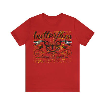 Butterflies Always Good T-Shirt