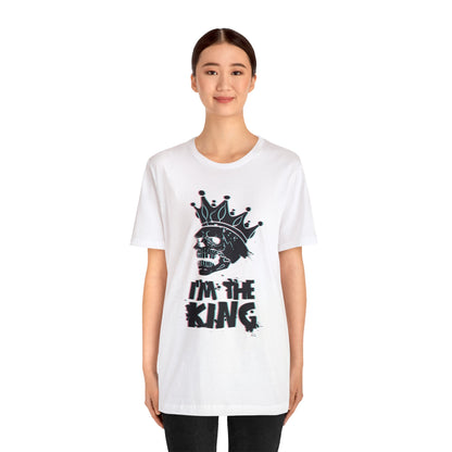 I'm the king T-Shirt