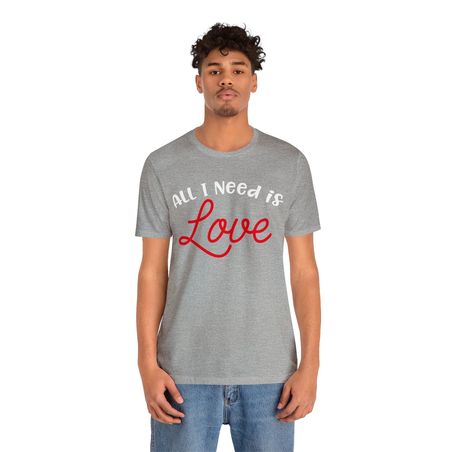 All-I-Need-Is-Love T-Shirt