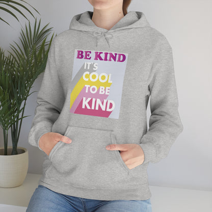 It's Cool to Be Kind Hoodie