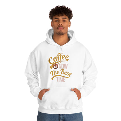 Coffee Is Now The Best Time Hoodie