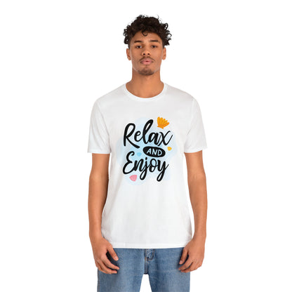 Relax and Enjoy T-Shirt