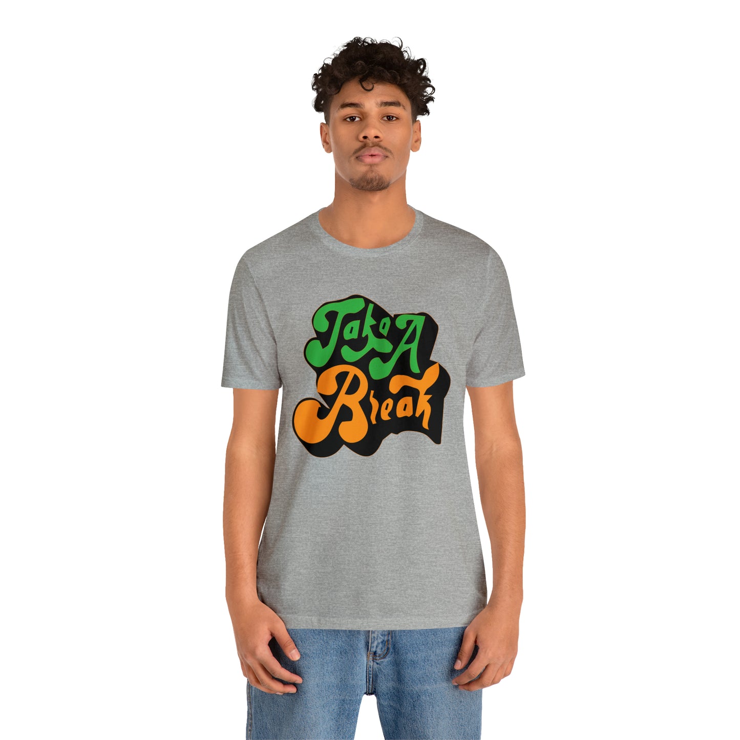 Take a break Unisex Tee shirt