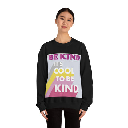 It's Cool to Be Kind Crewneck Sweatshirt