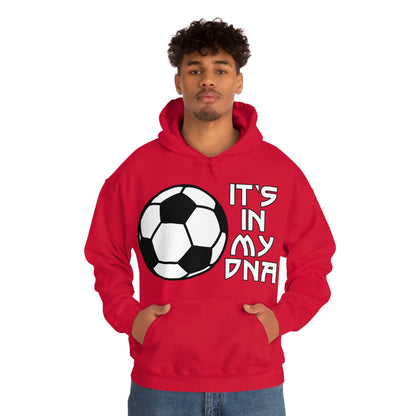 Soccer is in my DNA Hoodie