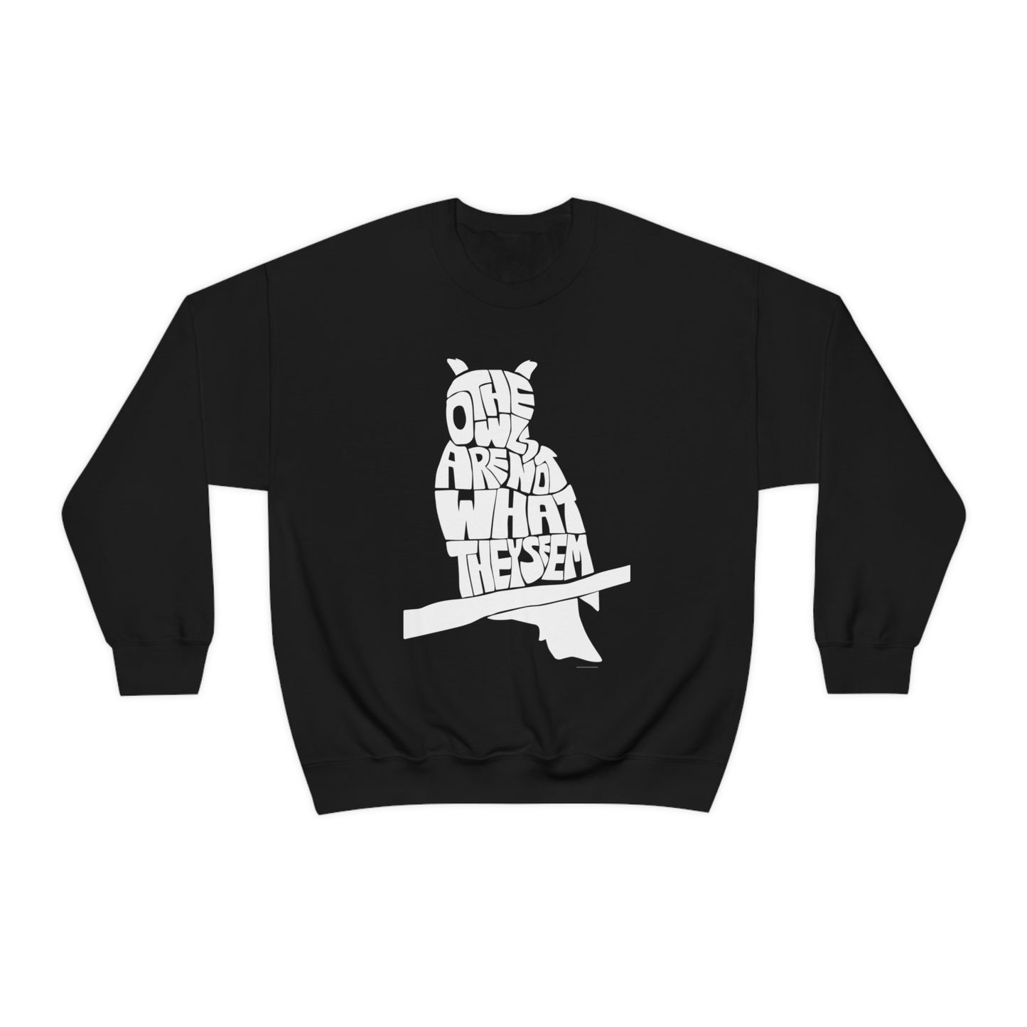 The Owls Are Not What They Seem Crewneck Sweatshirt