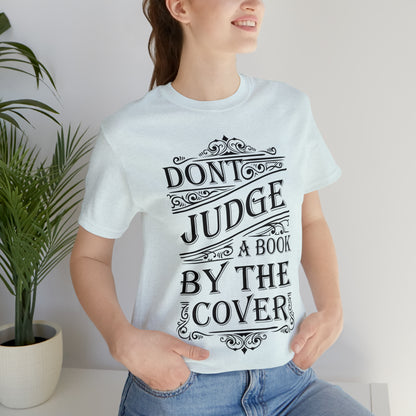 Don't Judge A Book By The Cover T-Shirt