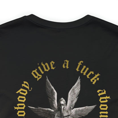 Ain't Nobody Give a F*ck about a Rule T-Shirt