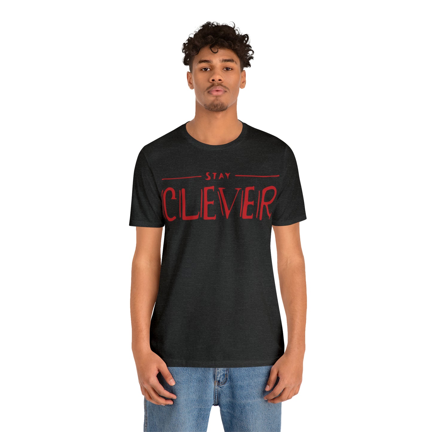 Stay Clever T-Shirt