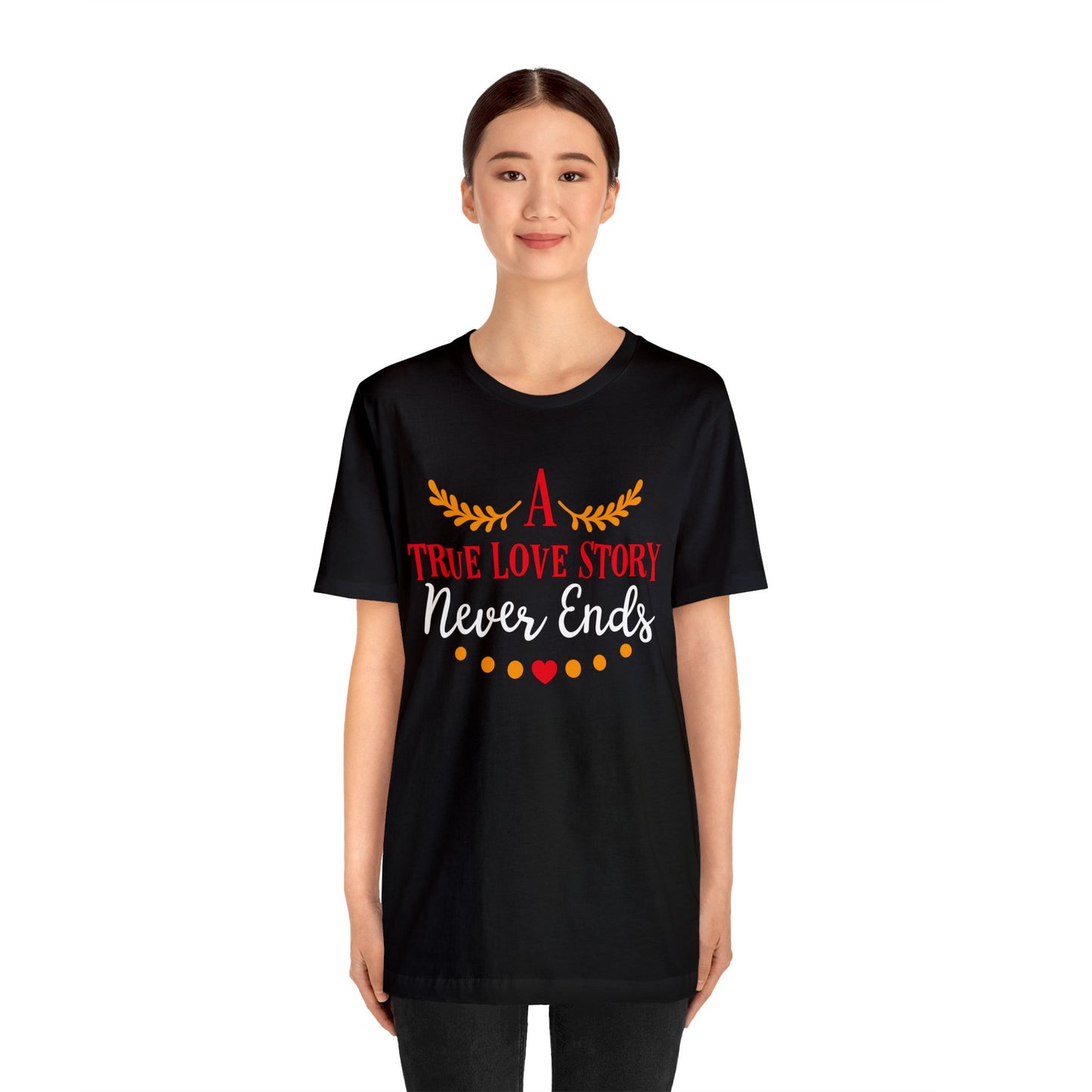 A true love story T-Shirt