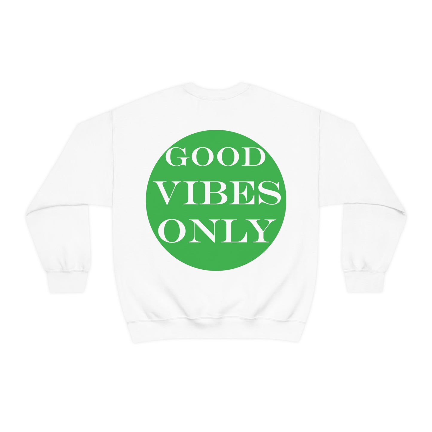 Good Vibes Only Crewneck Sweatshirt