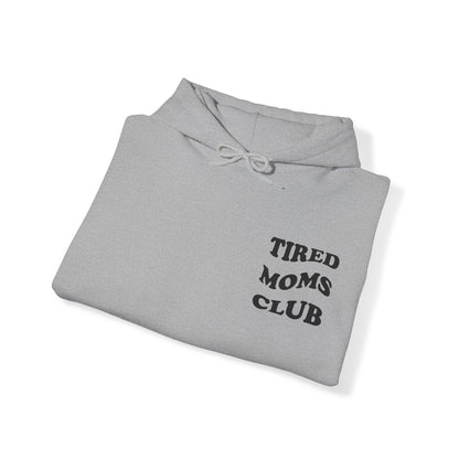 Tired Moms Club Hoodie