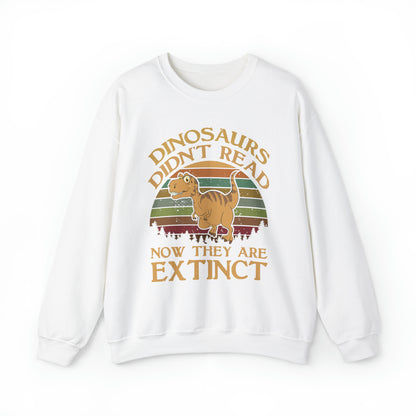 Dinosaurs Didn't Read Crewneck Sweatshirt