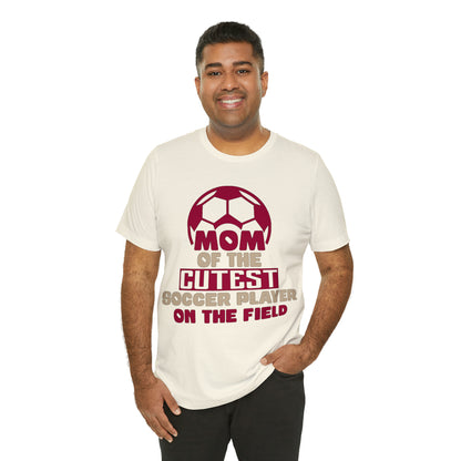 Mom of cutest soccer player T-Shirt