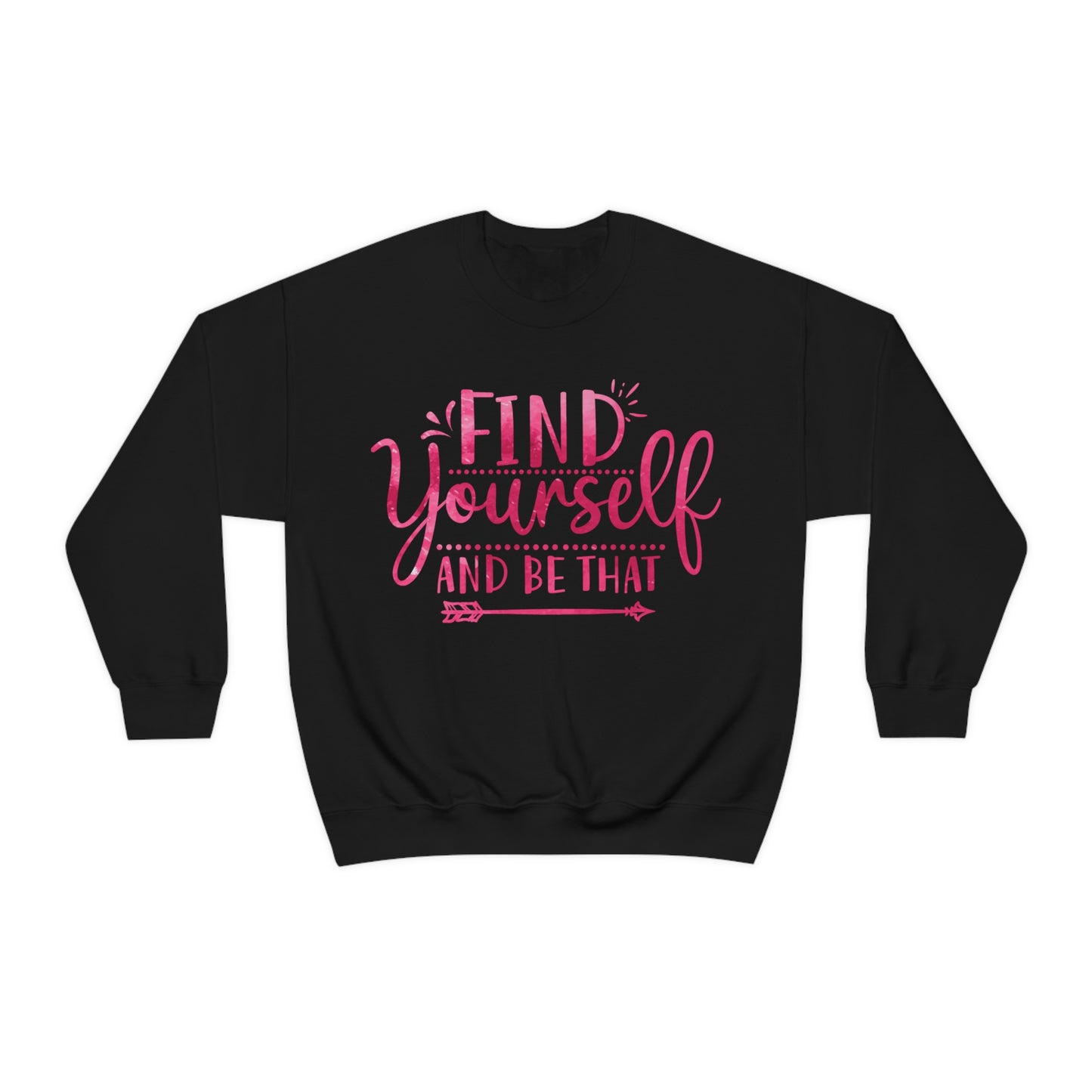 find yourself and be that Crewneck Sweatshirt