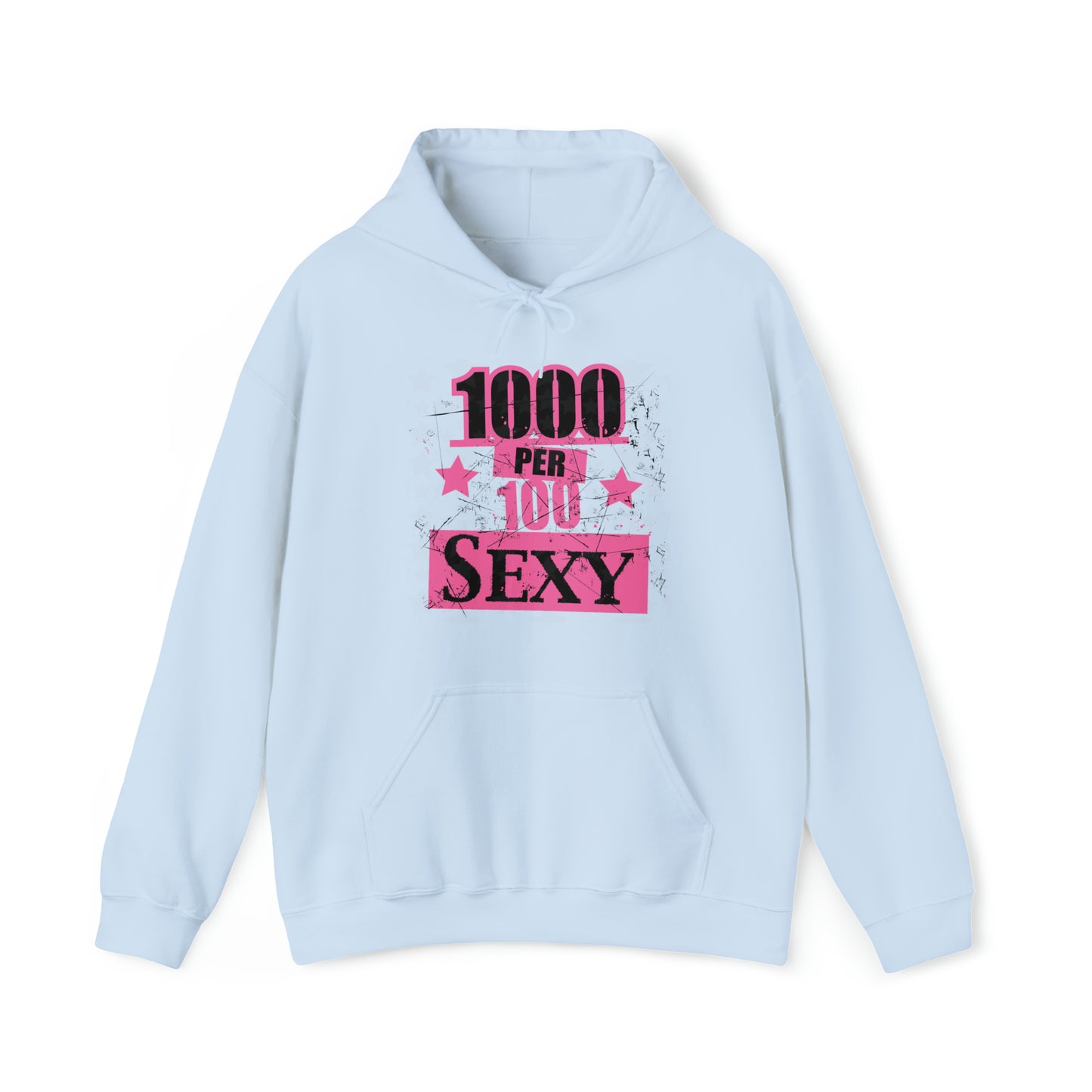 1000 X 100 SEXY Hoodie