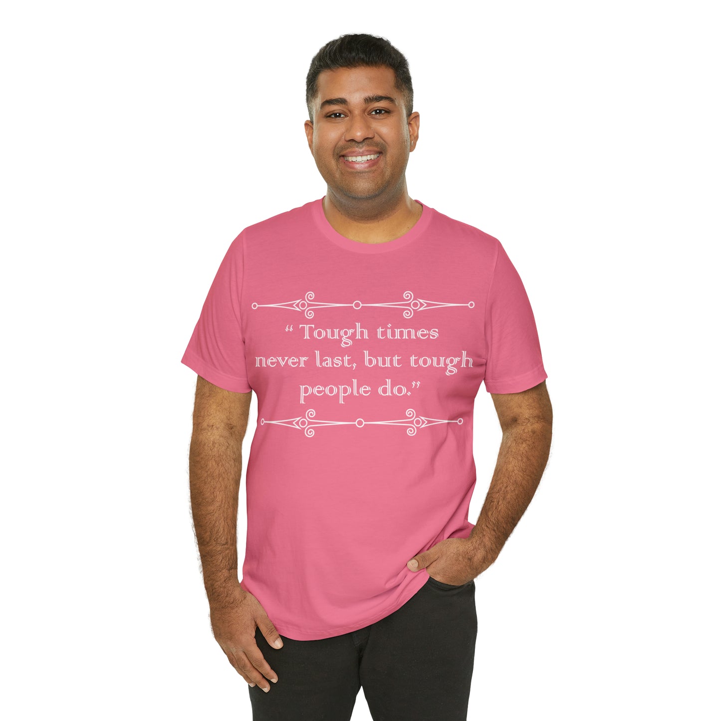 Tough times never last T-Shirt