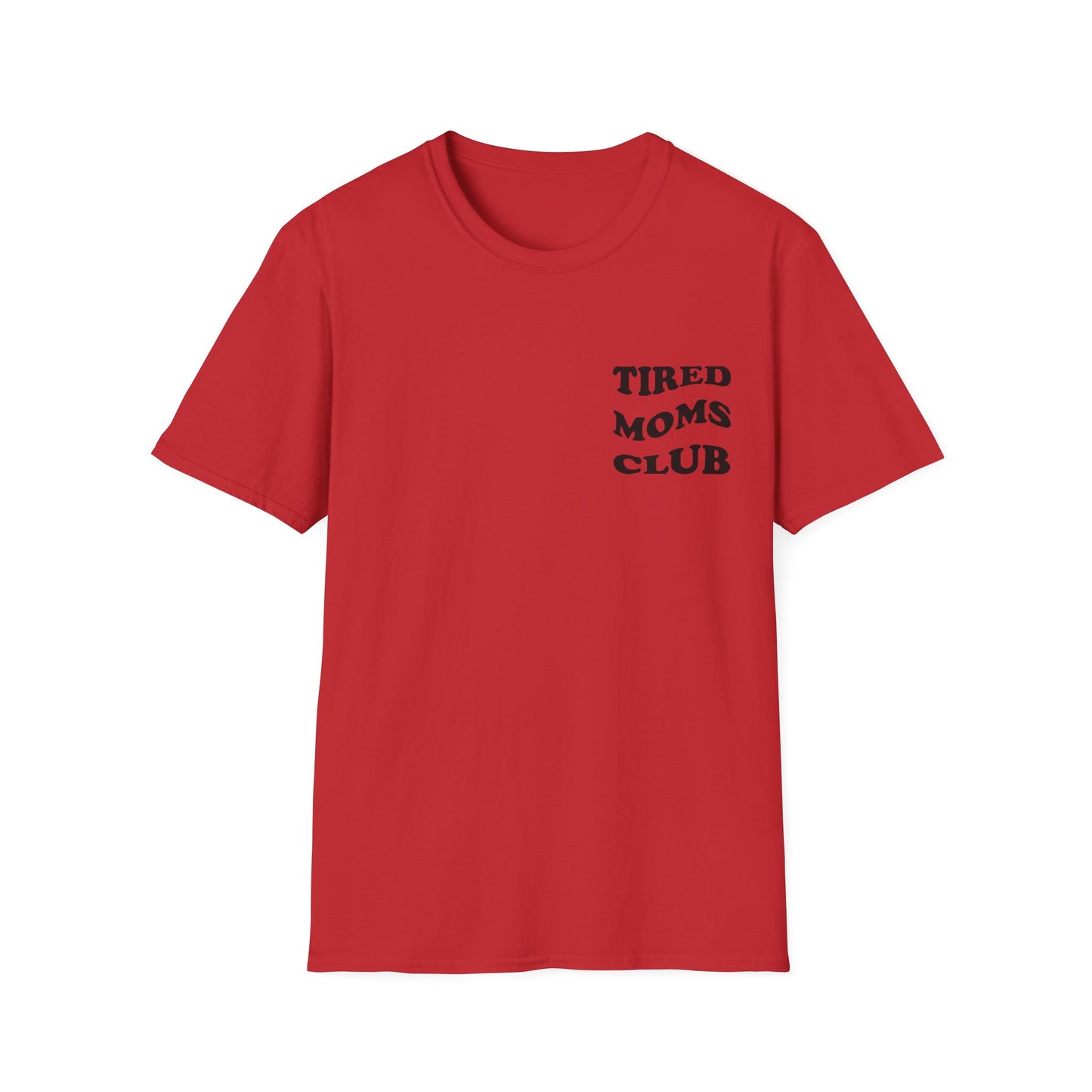 Tired Moms Club T-Shirt