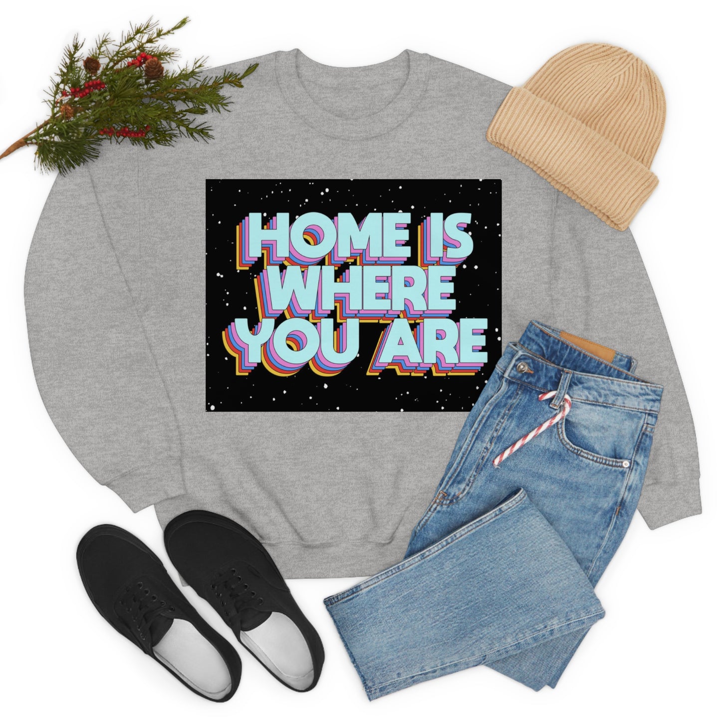 Home is Where you are Crewneck Sweatshirt