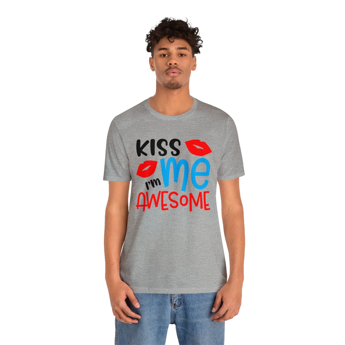 Kiss Me I'm Awesome T-Shirt