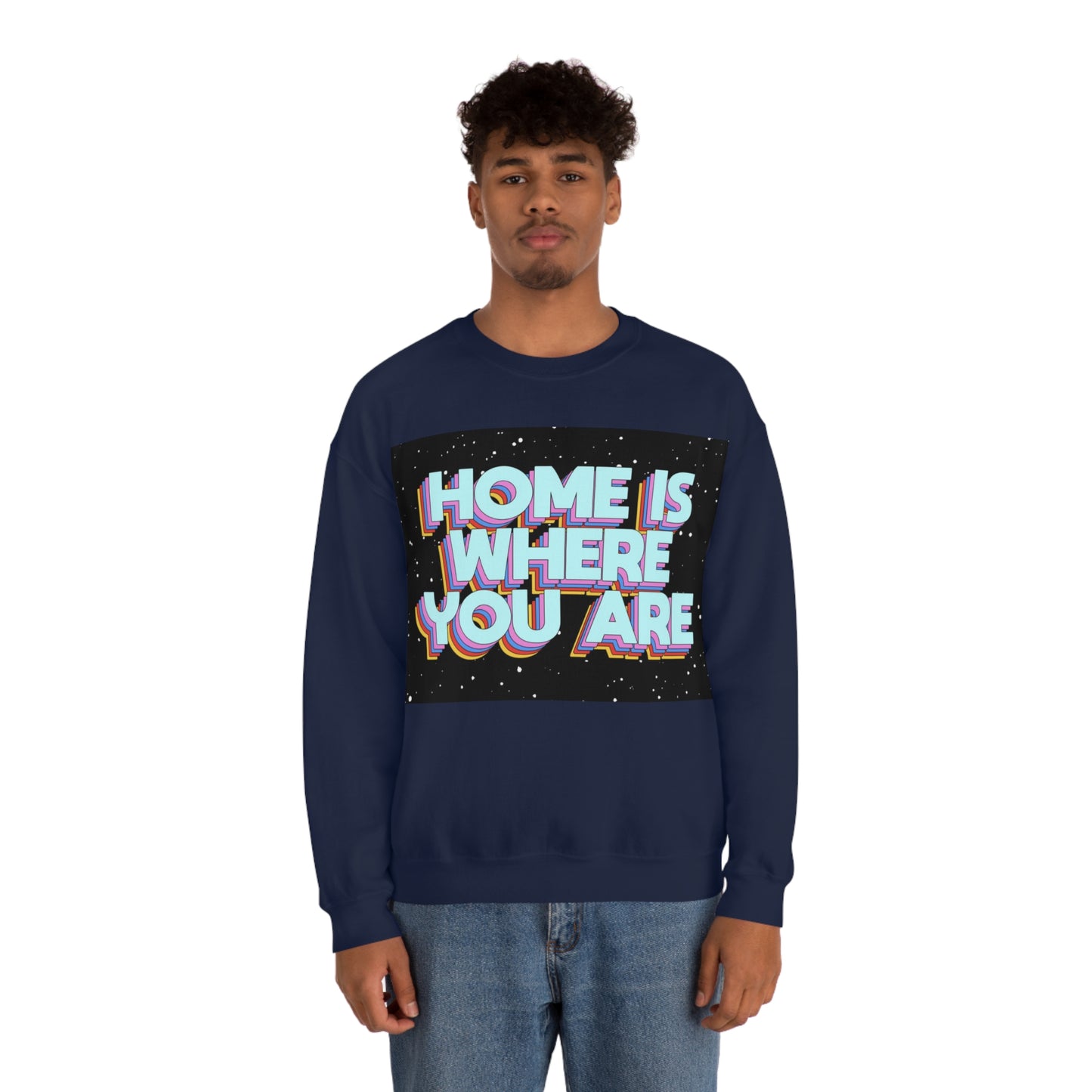 Home is Where you are Crewneck Sweatshirt