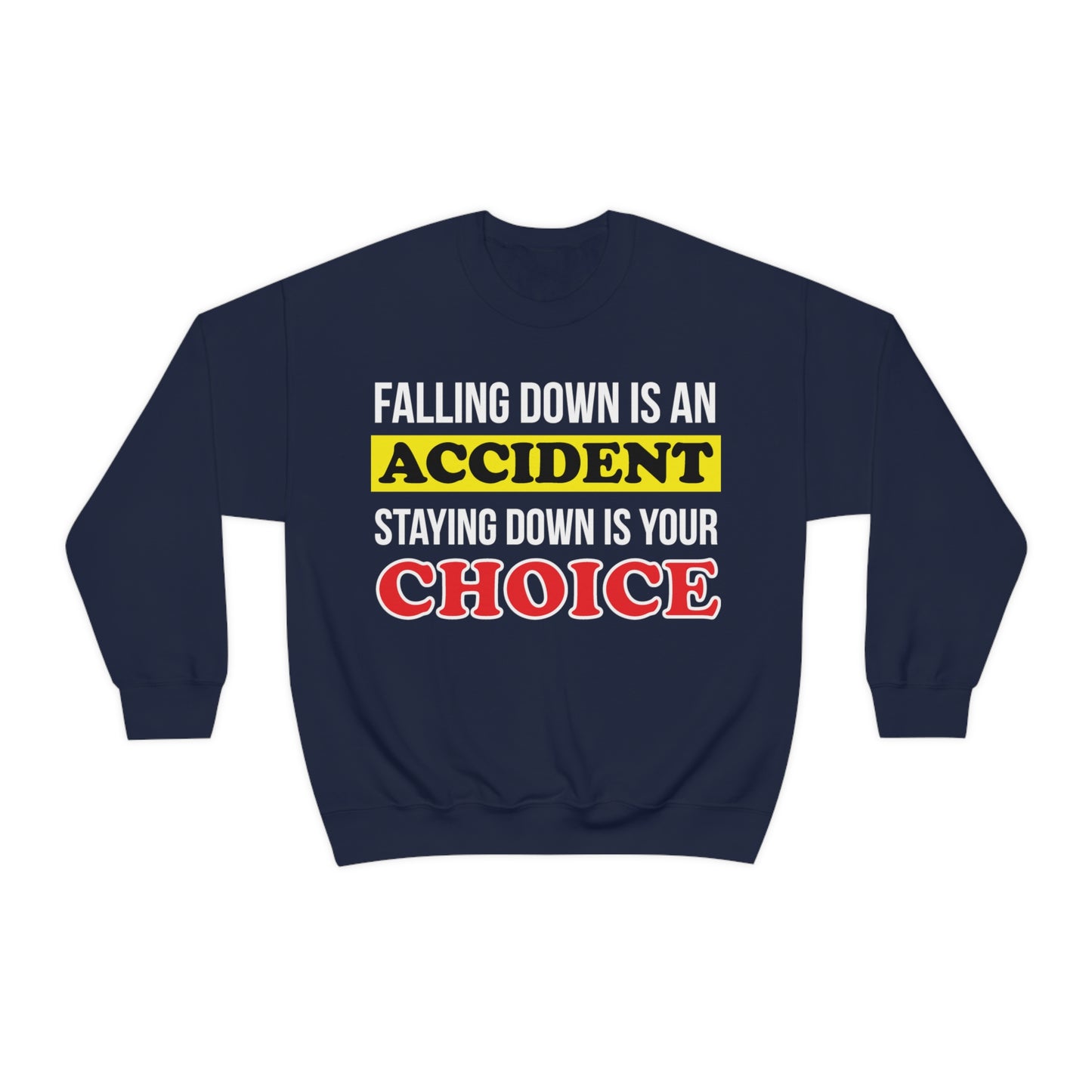 Make your choices Crewneck Sweatshirt