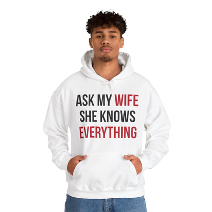 Ask my wife she knows everything Hoodie