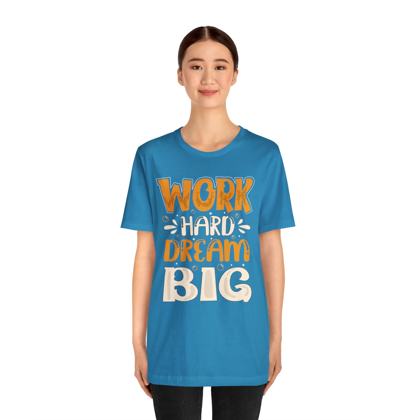 Work Hard Dream Big T-Shirt