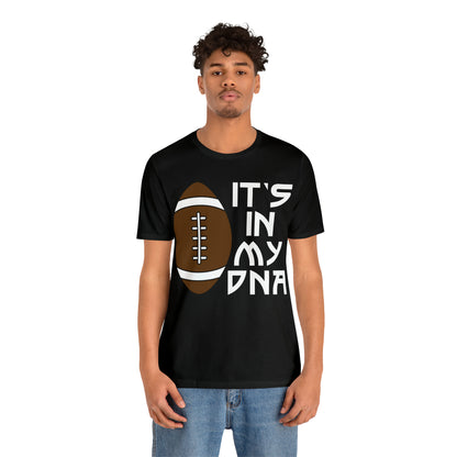 Football is in my DNA T-Shirt