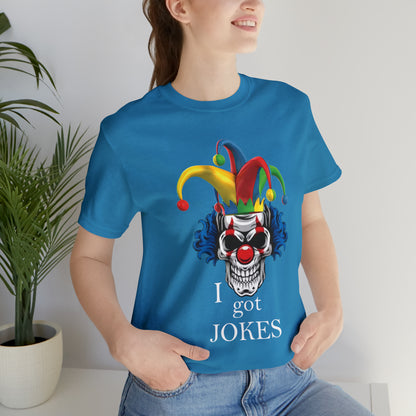 I got jokes T-Shirt