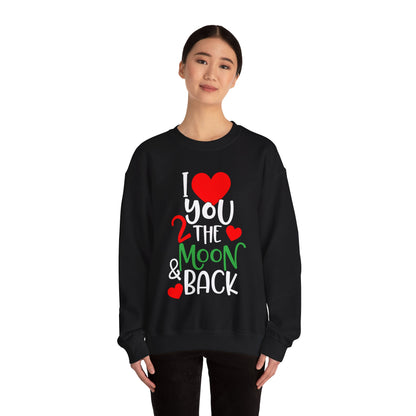 Love you 2 the moon and back Crewneck Sweatshirt