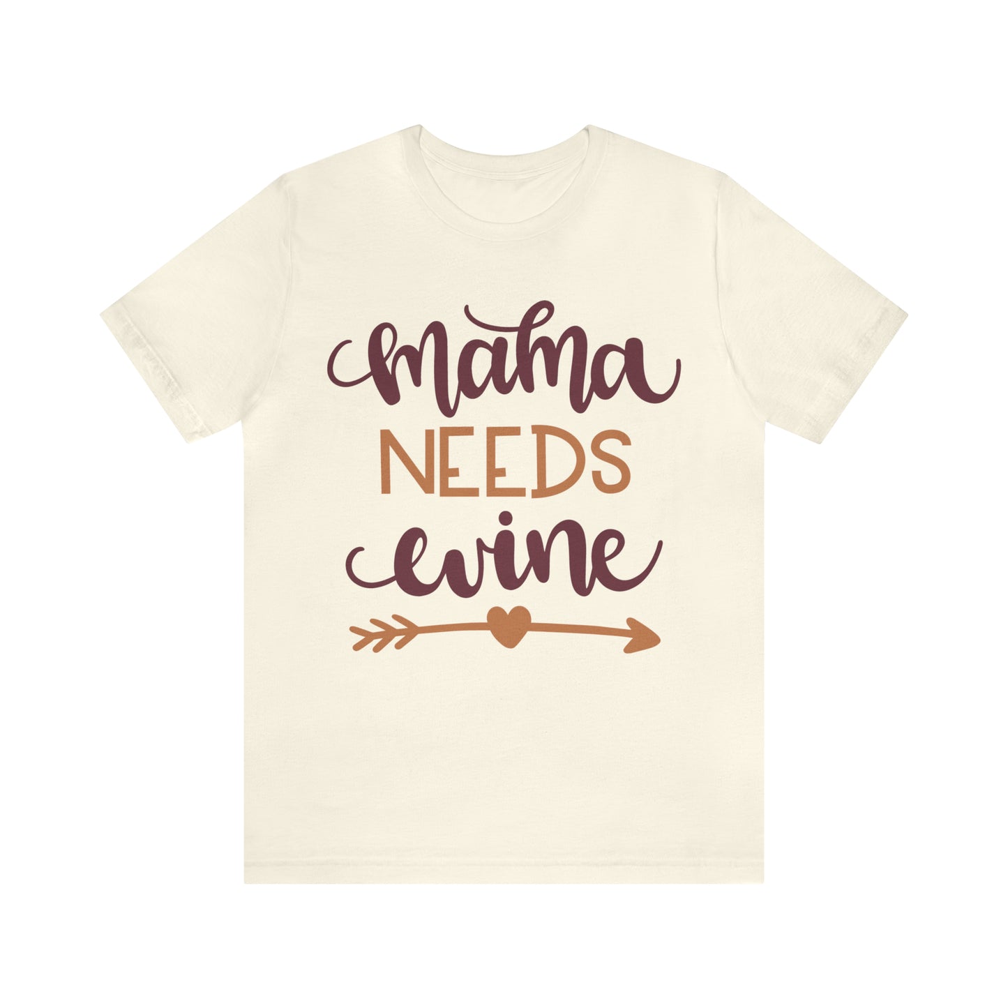 Mama_needs_wine T-Shirt