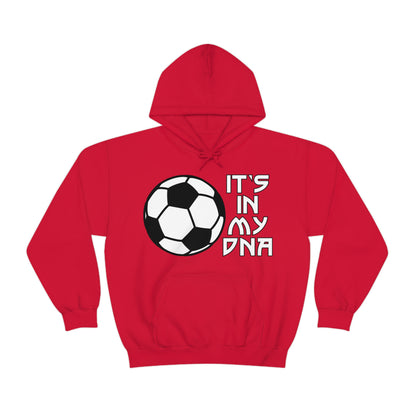 Soccer is in my DNA Hoodie