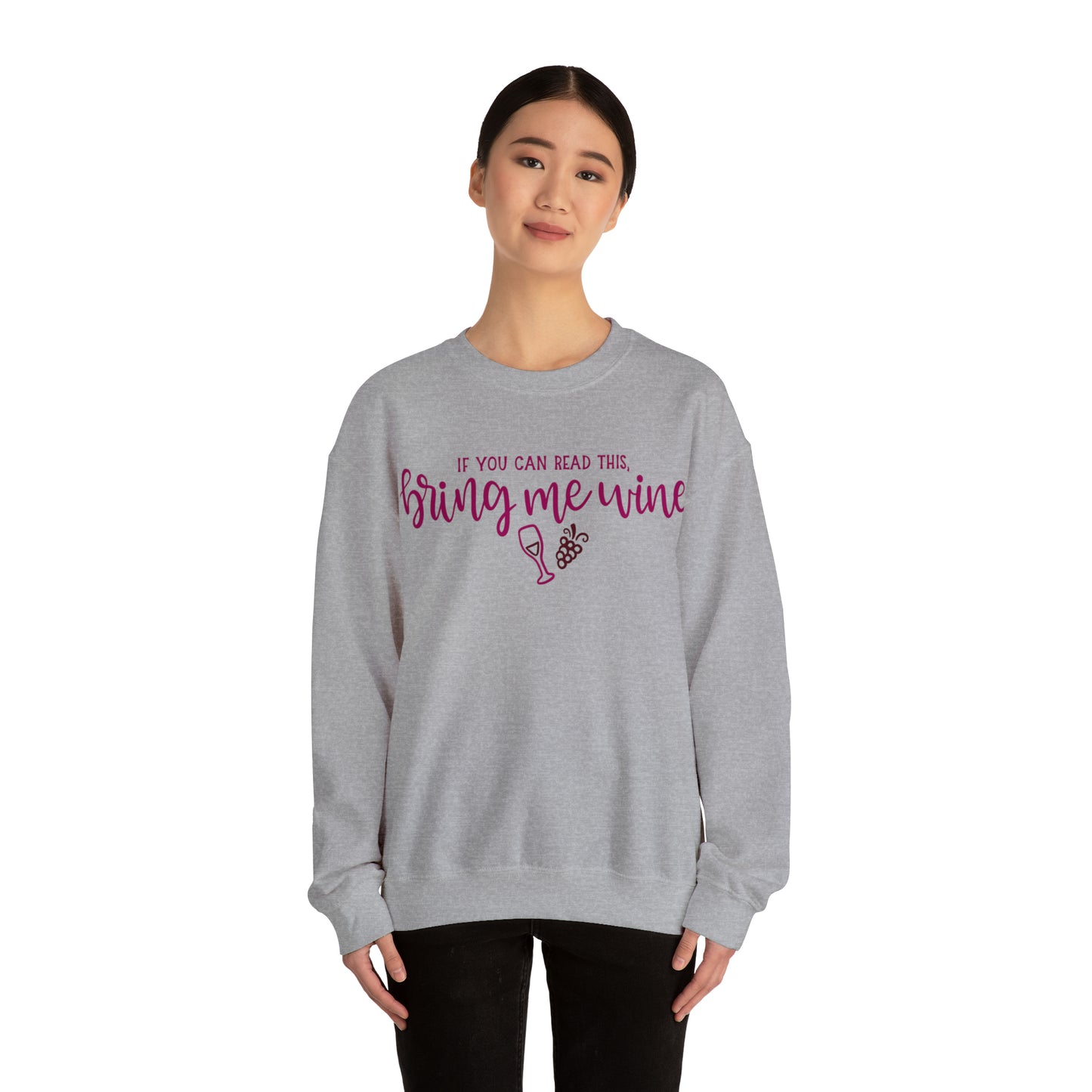 If_you_can_read_this_bring_me_wine Crewneck Sweatshirt