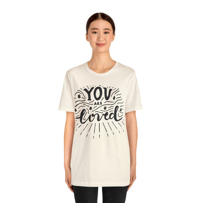 You are loved T-Shirt