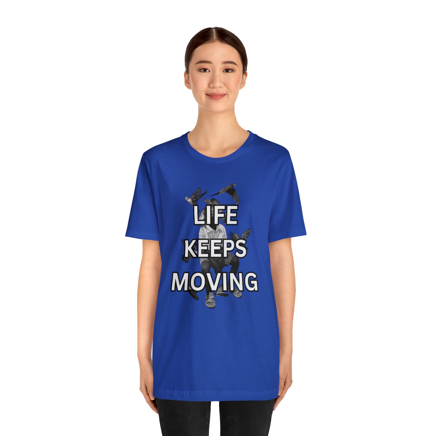 Life Keeps Moving T-Shirt