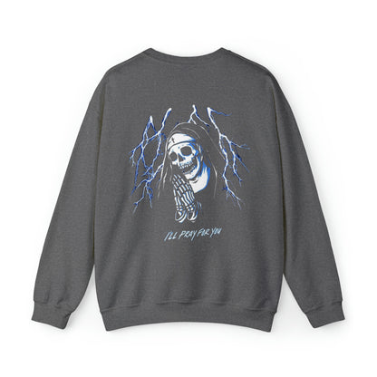 I'll Pray For You Crewneck Sweatshirt