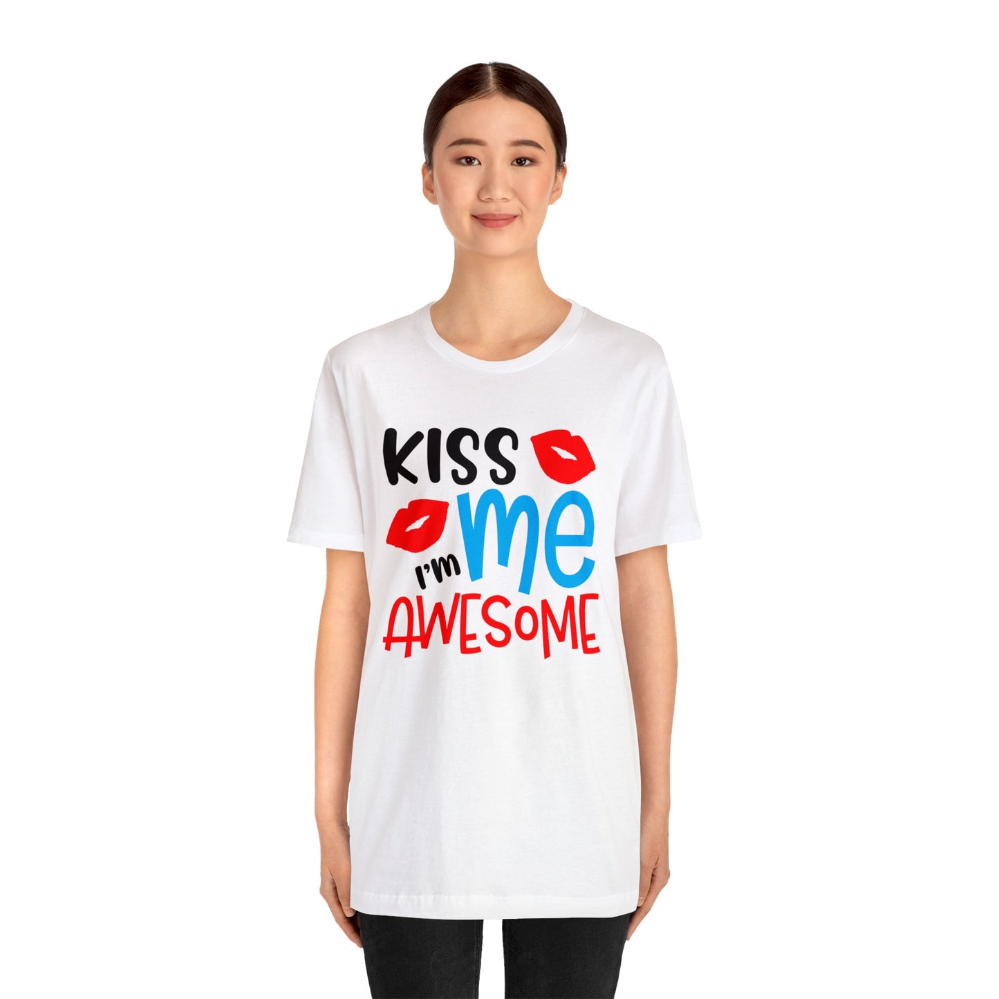 Kiss Me I'm Awesome T-Shirt