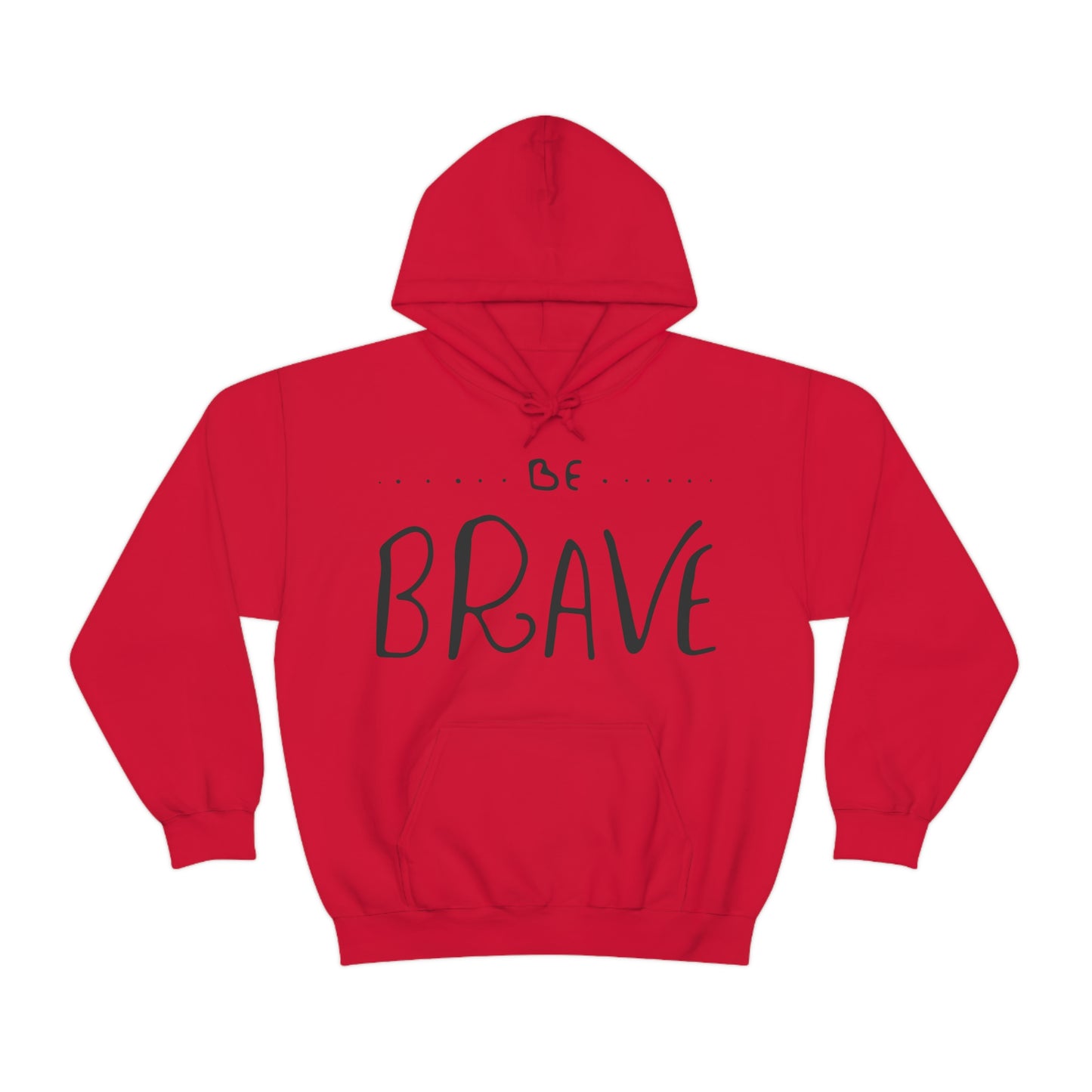 Be Brave Hoodie