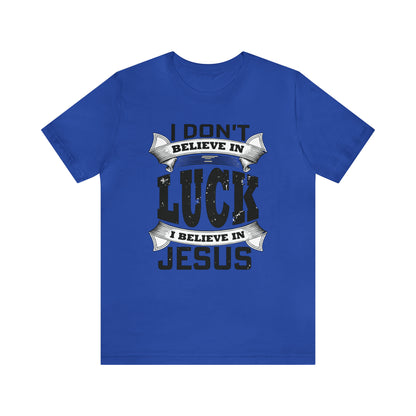 I believe in Jesus T-Shirt