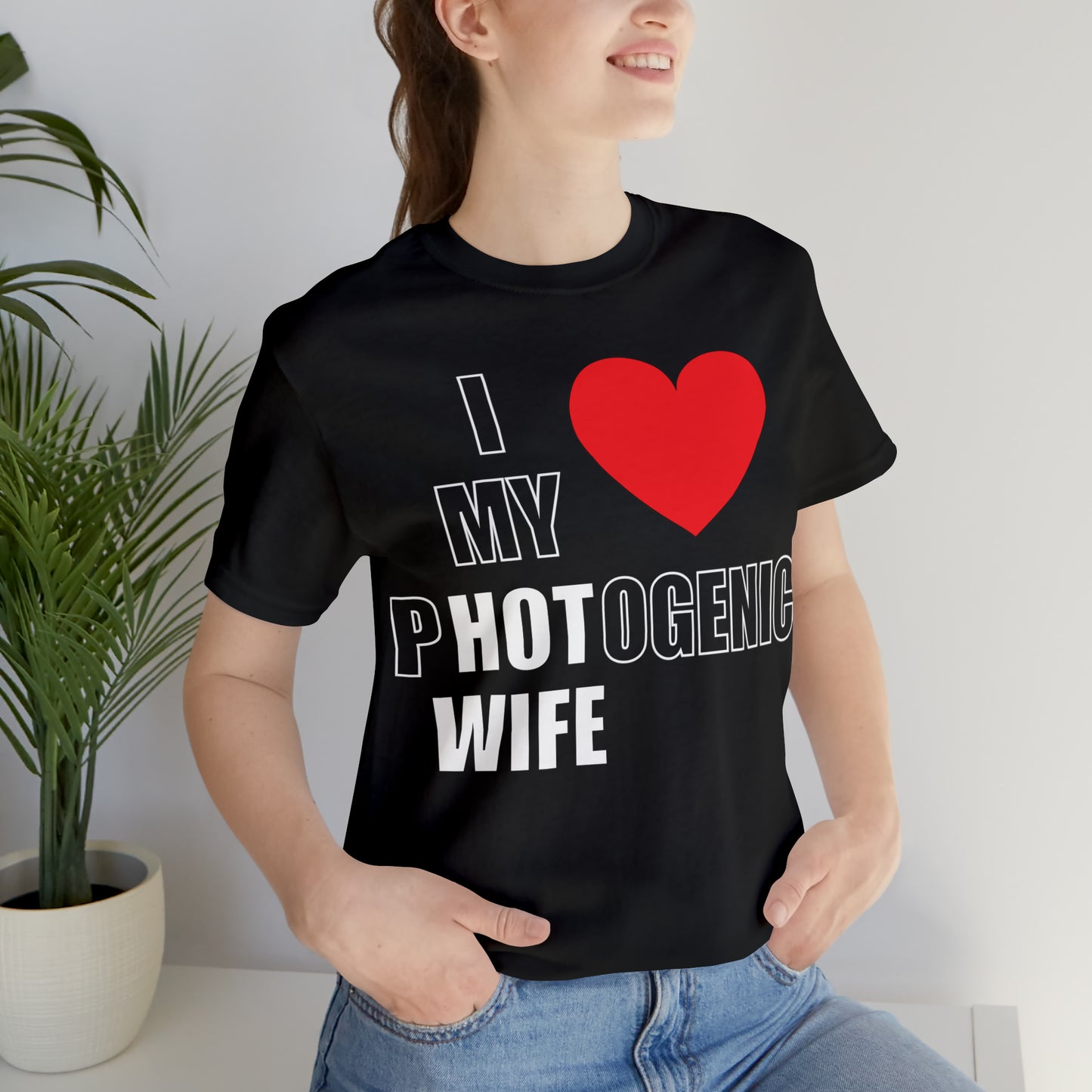 I love my pHOTogenic wife T-Shirt