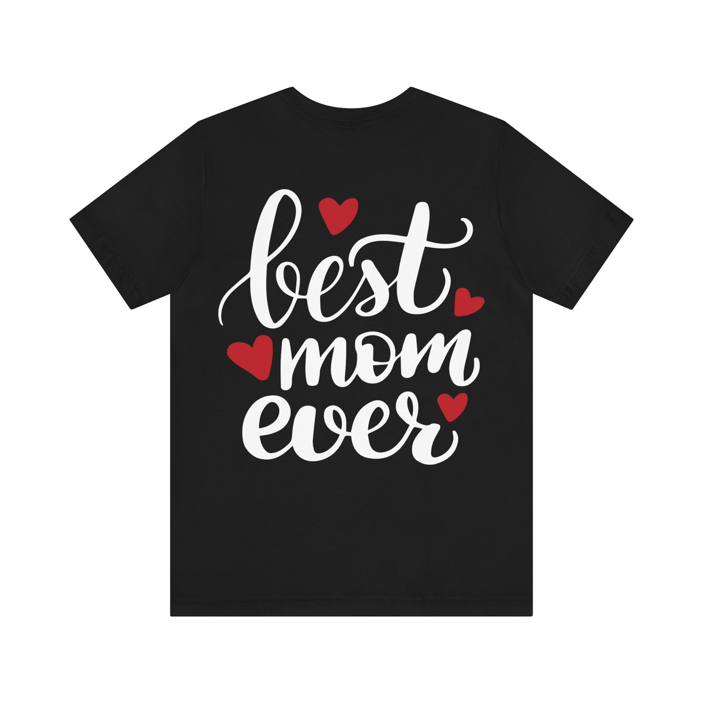 Best Mom Ever T-shirt