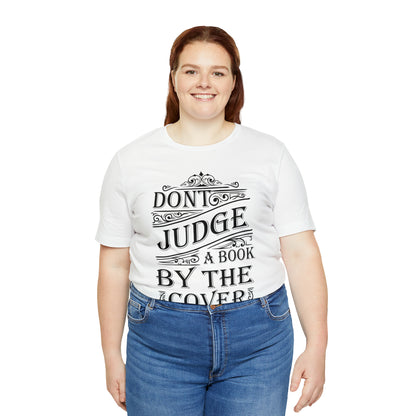 Don't Judge A Book By The Cover T-Shirt