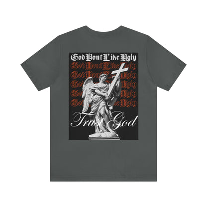 God Don't Like Ugly T-Shirt