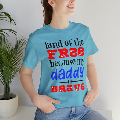 My daddy was brave T-Shirt