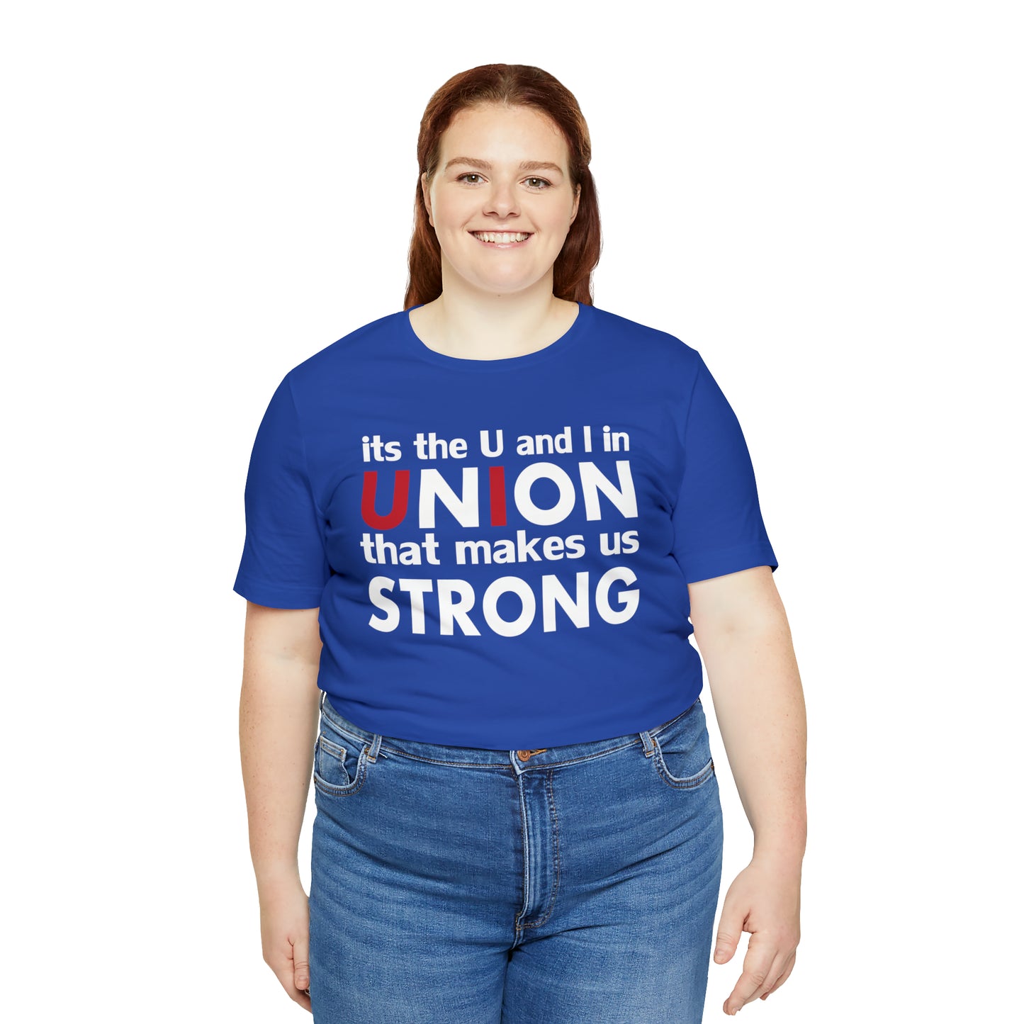 Union strong U and I T-Shirt