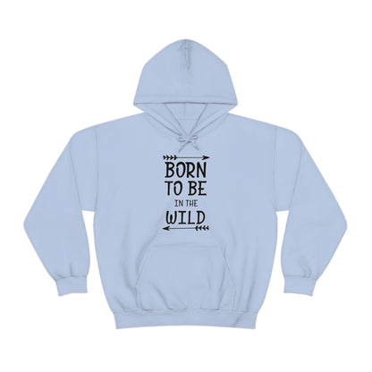 Born To Be In The Wild Hoodie