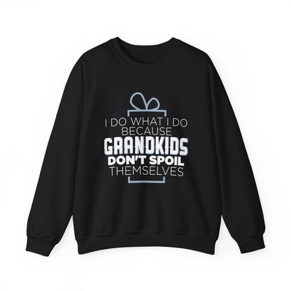 Grandkids don't spoiled themselves Crewneck Sweatshirt