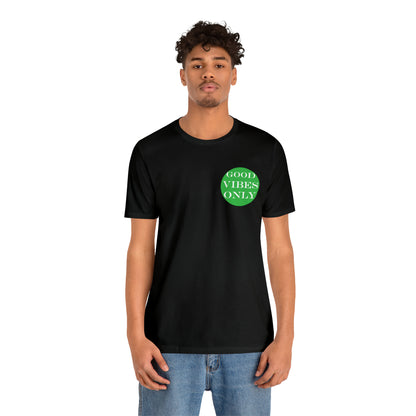 Good Vibes Only T-Shirt