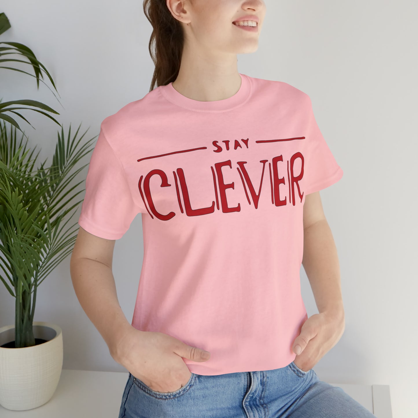 Stay Clever T-Shirt